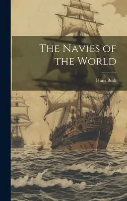 A világ haditengerészete - The Navies of the World