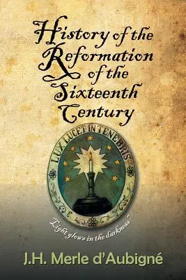 A XVI. századi reformáció története - History of the Reformation of the Sixteenth Century