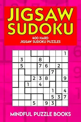 Jigsaw Sudoku: 400 nehéz Sudoku kirakós játék - Jigsaw Sudoku: 400 Hard Jigsaw Sudoku Puzzles