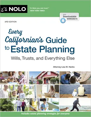 Minden kaliforniai útmutatója a hagyatéki tervezéshez: Végrendeletek, trösztök és minden más - Every Californian's Guide to Estate Planning: Wills, Trust & Everything Else