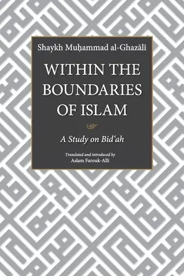 Az iszlám határain belül: A Study on Bid'ah - Within the Boundaries of Islam: A Study on Bid'ah