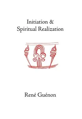 Beavatás és spirituális önmegvalósítás - Initiation and Spiritual Realization