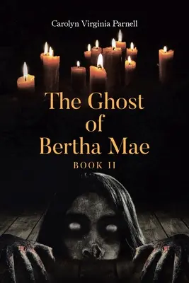 Bertha Mae szelleme II. könyv - The Ghost of Bertha Mae Book II