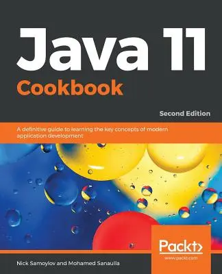 Java 11 szakácskönyv - Második kiadás - Java 11 Cookbook - Second Edition