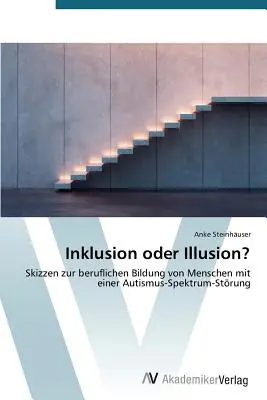Inklúzió vagy illúzió? - Inklusion oder Illusion?