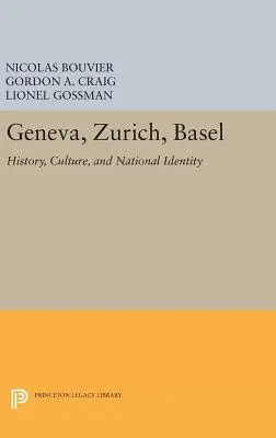 Genf, Zürich, Bázel: Történelem, kultúra és nemzeti identitás - Geneva, Zurich, Basel: History, Culture, and National Identity