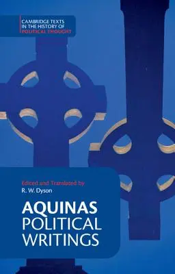 Aquinói: Aquinina: Politikai írások - Aquinas: Political Writings