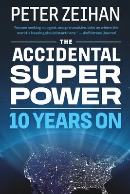 A véletlen szuperhatalom: Tíz évvel később - The Accidental Superpower: Ten Years on