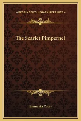 A skarlátvörös pimpernel - The Scarlet Pimpernel