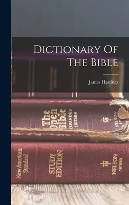 A Biblia szótára - Dictionary Of The Bible
