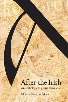 Az írek után: An Anthology of Poetic Translation - After the Irish: An Anthology of Poetic Translation