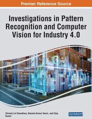 Vizsgálatok a mintafelismerés és a számítógépes látás területén az ipar 4.0 számára - Investigations in Pattern Recognition and Computer Vision for Industry 4.0