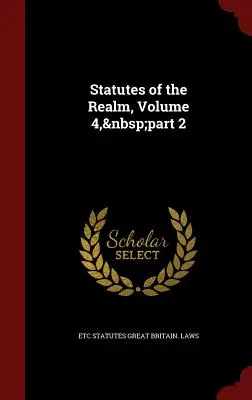 A királyság törvényei, 4. kötet, 2. rész - Statutes of the Realm, Volume 4, part 2