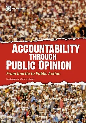 Elszámoltathatóság a közvéleményen keresztül: A tehetetlenségtől a nyilvános cselekvésig - Accountability Through Public Opinion: From Inertia to Public Action