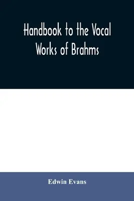 Kézikönyv Brahms énekes műveihez; egy didaktikai rész előzi meg, majd bőséges referenciatáblázatok követik - Handbook to the vocal works of Brahms; preceded by a didactic section and followed by copious tables of reference