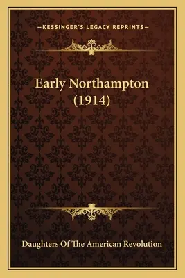 Korai Northampton (1914) - Early Northampton (1914)