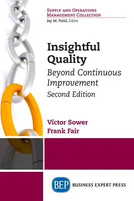 Insightful Quality, második kiadás: A folyamatos fejlesztésen túl - Insightful Quality, Second Edition: Beyond Continuous Improvement