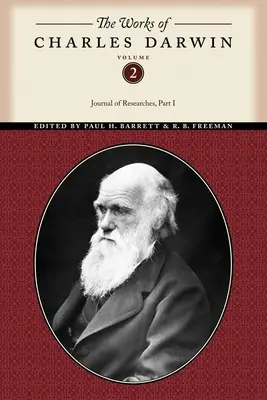 The Works of Charles Darwin, Volume 2: Journal of Researches (Part One) (Díla Charlese Darwina, svazek 2: Deník výzkumů (první část)) - The Works of Charles Darwin, Volume 2: Journal of Researches (Part One)