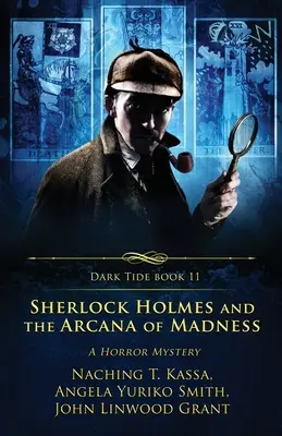 Sherlock Holmes és az őrület arkánuma: A Horror Mystery - Sherlock Holmes and the Arcana of Madness: A Horror Mystery