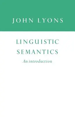 Linguistic Semantics: Bevezetés - Linguistic Semantics: An Introduction