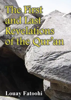 A Korán első és utolsó kinyilatkoztatása - The First and Last Revelations of the Qur'an