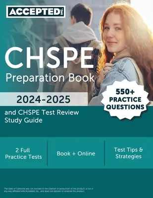 CHSPE felkészítő könyv 2024-2025: 550+ gyakorló kérdés és CHSPE teszt felülvizsgálati tanulmányi útmutató - CHSPE Preparation Book 2024-2025: 550+ Practice Questions and CHSPE Test Review Study Guide