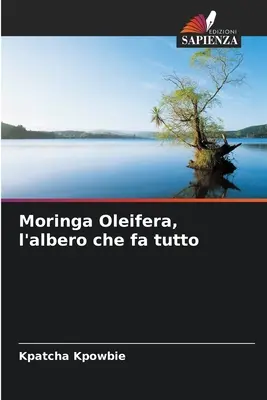 Moringa Oleifera, l'albero che fa tutto