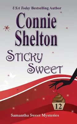 Sticky Sweet: A Sweet's Sweets Bakery Rejtélyek - Sticky Sweet: A Sweet's Sweets Bakery Mystery