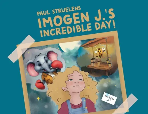 Imogen J. hihetetlen napja! - Imogen J.'s Incredible Day!