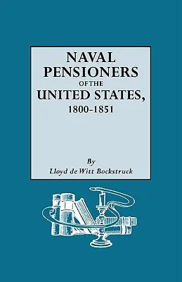 Az Egyesült Államok haditengerészeti nyugdíjasai, 1800-1851 - Naval Pensioners of the United States, 1800-1851