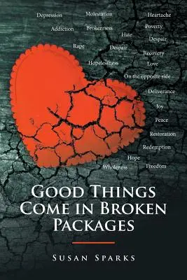 A jó dolgok törött csomagokban érkeznek - Good Things Come in Broken Packages