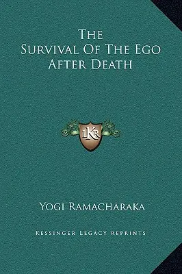 Az Ego túlélése a halál után - The Survival Of The Ego After Death