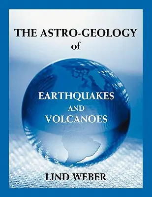 A földrengések és vulkánok asztro-geológiája - The Astro-Geology of Earthquakes and Volcanoes