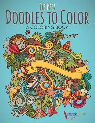 A legjobb firkák színes, színező könyv - The Best Doodles to Color, a Coloring Book