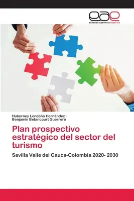 Plan prospectivo estratgico del sector del turismo (A turizmus ágazat stratégiai terve) - Plan prospectivo estratgico del sector del turismo