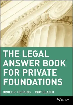 Jogi válaszkönyv magánalapítványok számára - The Legal Answer Book for Private Foundations