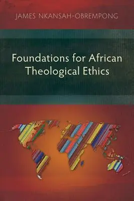 Az afrikai teológiai etika alapjai - Foundations for African Theological Ethics