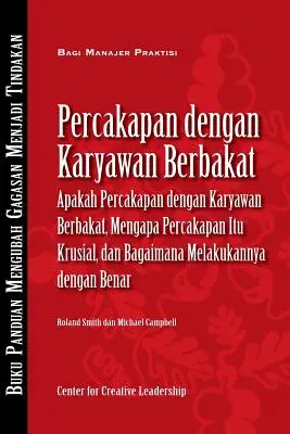 Tehetséggel kapcsolatos beszélgetések: Beszélgetések: Mik ezek, miért fontosak, és hogyan kell őket jól csinálni (bahasa indonéz nyelven) - Talent Conversations: What They Are, Why They're Crucial, and How to Do Them Right (Bahasa Indonesian)