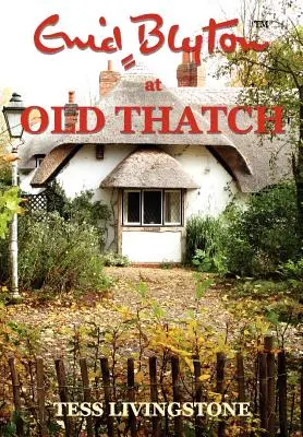 Enid Blyton az Old Thatchban - Enid Blyton at Old Thatch