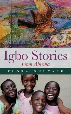 Igbo történetek Abiribából - Igbo Stories From Abiriba