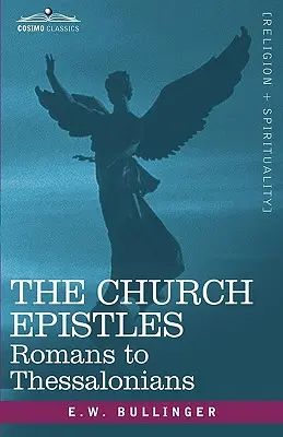 Az egyházi levelek: Rómaiaktól a thesszalonikaiakig - The Church Epistles: Romans to Thessalonians