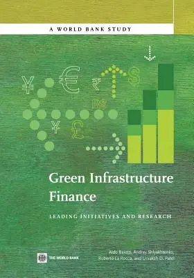 Zöld infrastruktúra finanszírozása: Vezető kezdeményezések és kutatások - Green Infrastructure Finance: Leading Initiatives and Research