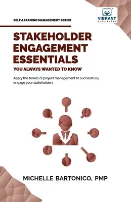 Az érdekelt felek bevonásának alapvető tudnivalói, amelyeket mindig is tudni akartál - Stakeholder Engagement Essentials You Always Wanted To Know