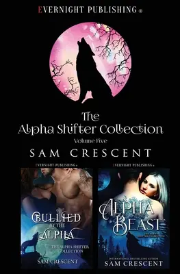 Az alfaváltó gyűjtemény: Volume 5 - The Alpha Shifter Collection: Volume 5