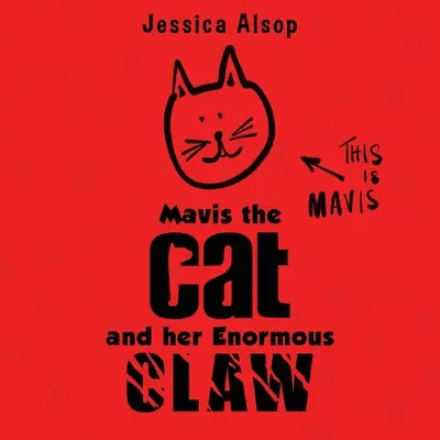 Mavis, a macska és a hatalmas karma - Mavis the Cat and her Enormous Claw