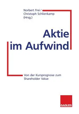 Aktie Im Aufwind: Von Der Kursprognose Zum Shareholder Value