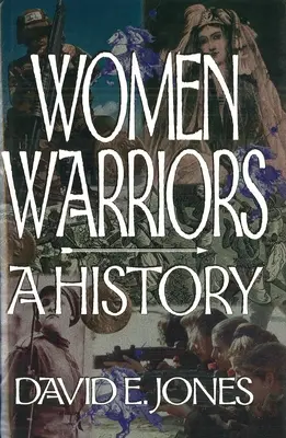 Női harcosok: A History - Women Warriors: A History