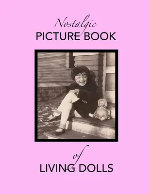 Nosztalgikus képeskönyv élő babákról - Nostalgic Picture Book of Living Dolls