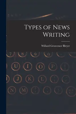 A hírírás típusai - Types of News Writing