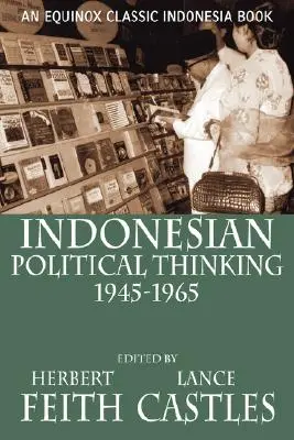 Indonéz politikai gondolkodás 1945-1965 - Indonesian Political Thinking 1945-1965